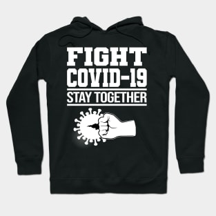 Fight Corona Covid-19 World Tour Virus Quarantine Stay together Hoodie